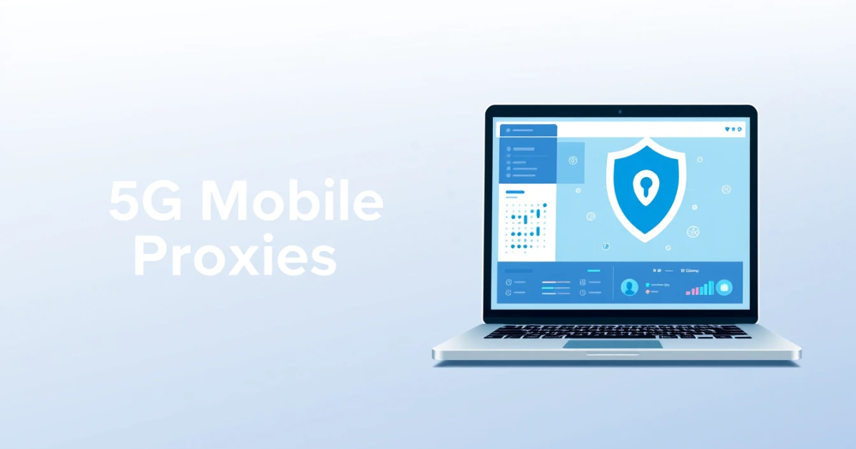5G Mobile Proxies in the UK: Everything You Need to Know