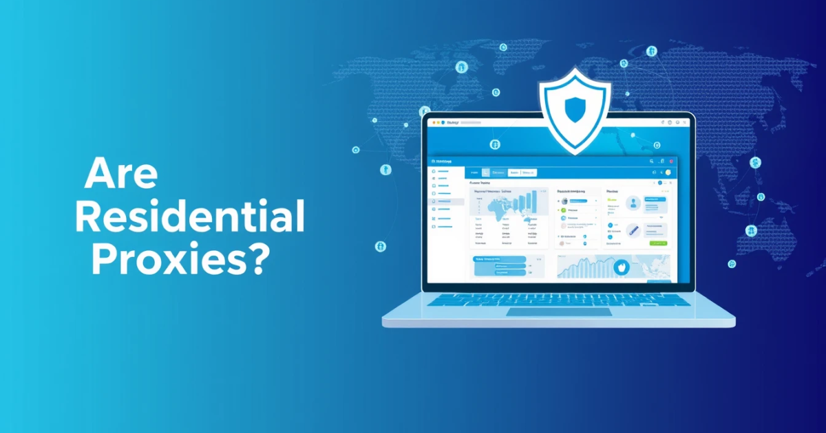Are Residential Proxies Worth It?
