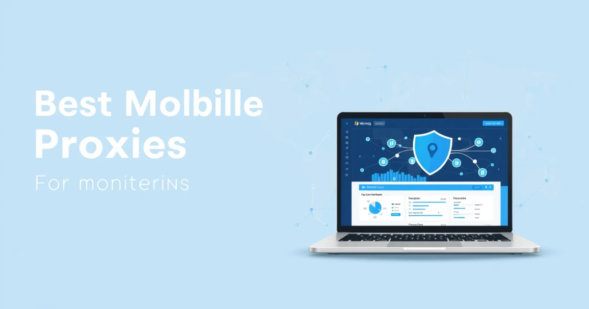 Best Mobile Proxies for Price Monitoring