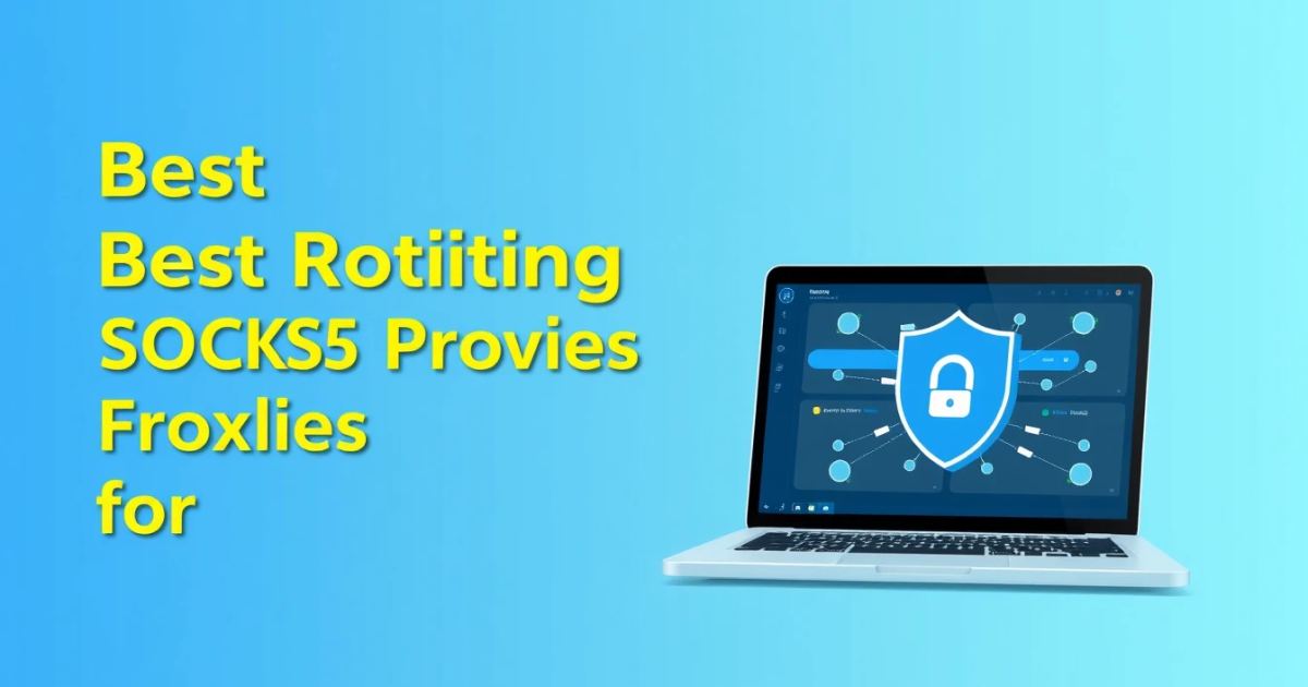 Best Rotating SOCKS5 Proxies for Vietnam