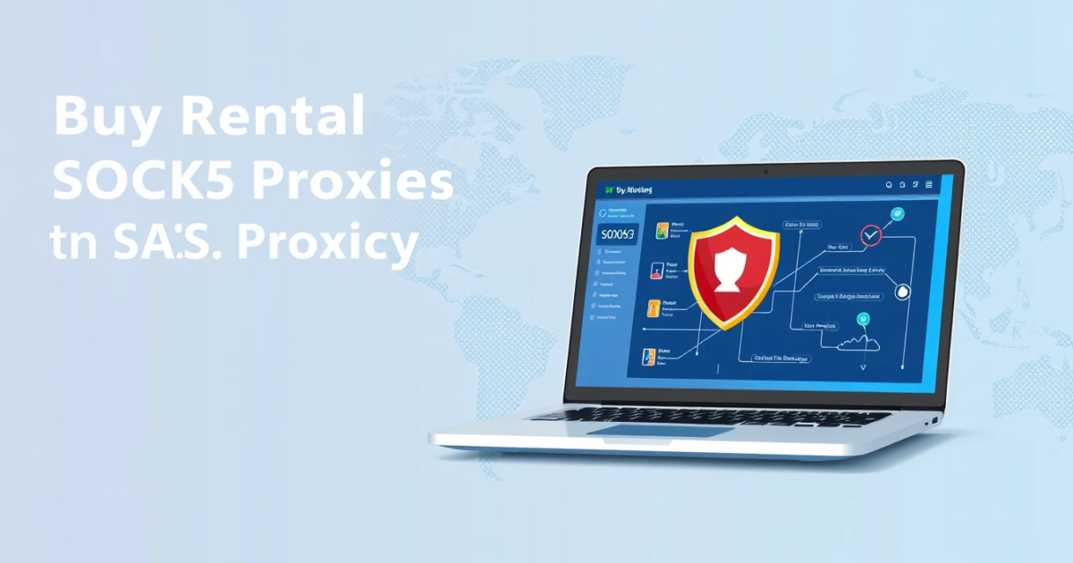 Buy Rental SOCKS5 Proxies in Germany: A Comprehensive Guide