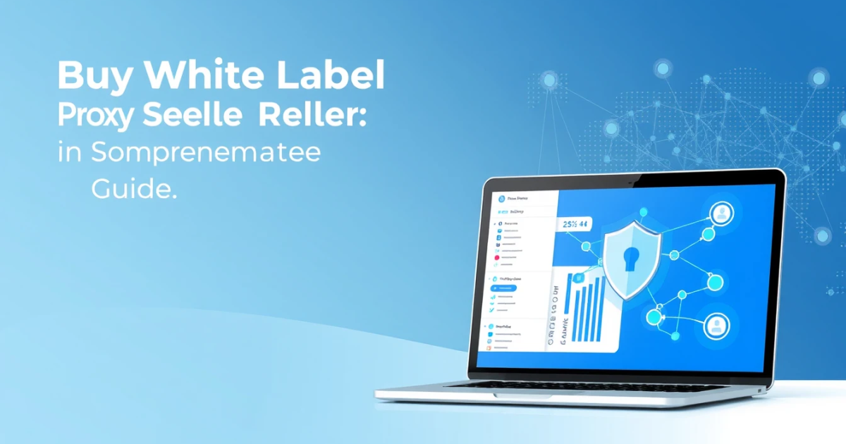 Buy White Label Proxy Reseller in Brazil: A Comprehensive Guide
