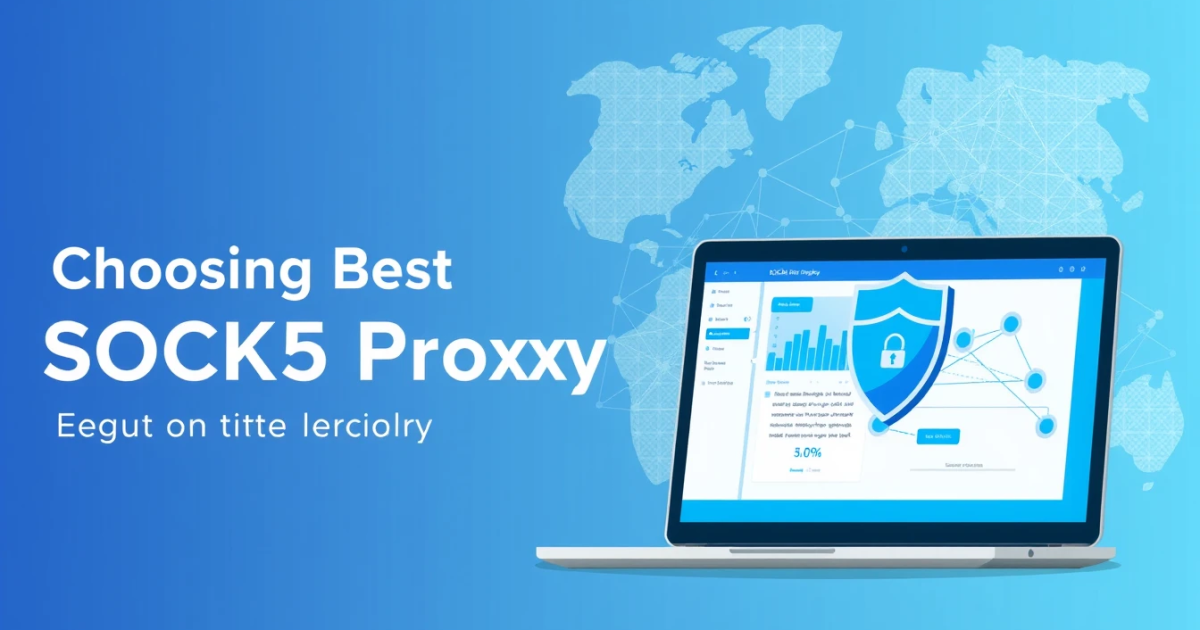 Choosing the Best SOCKS5 Proxy: Insights from Reddit Users