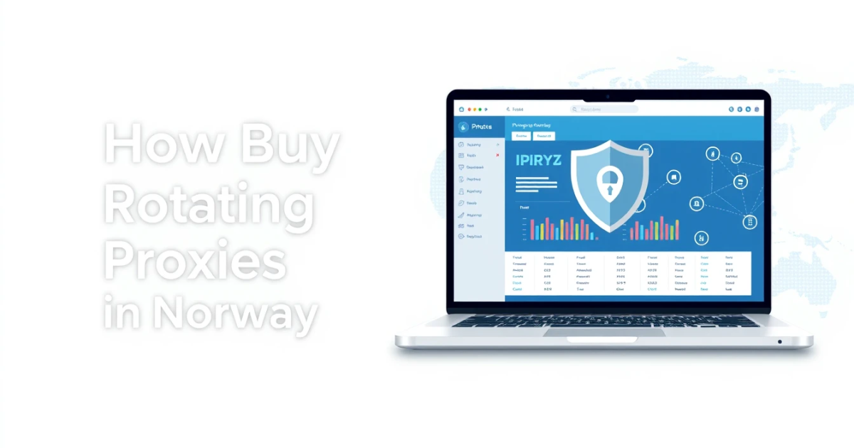 How to Buy Rotating Proxies in Norway: A Complete Guide
