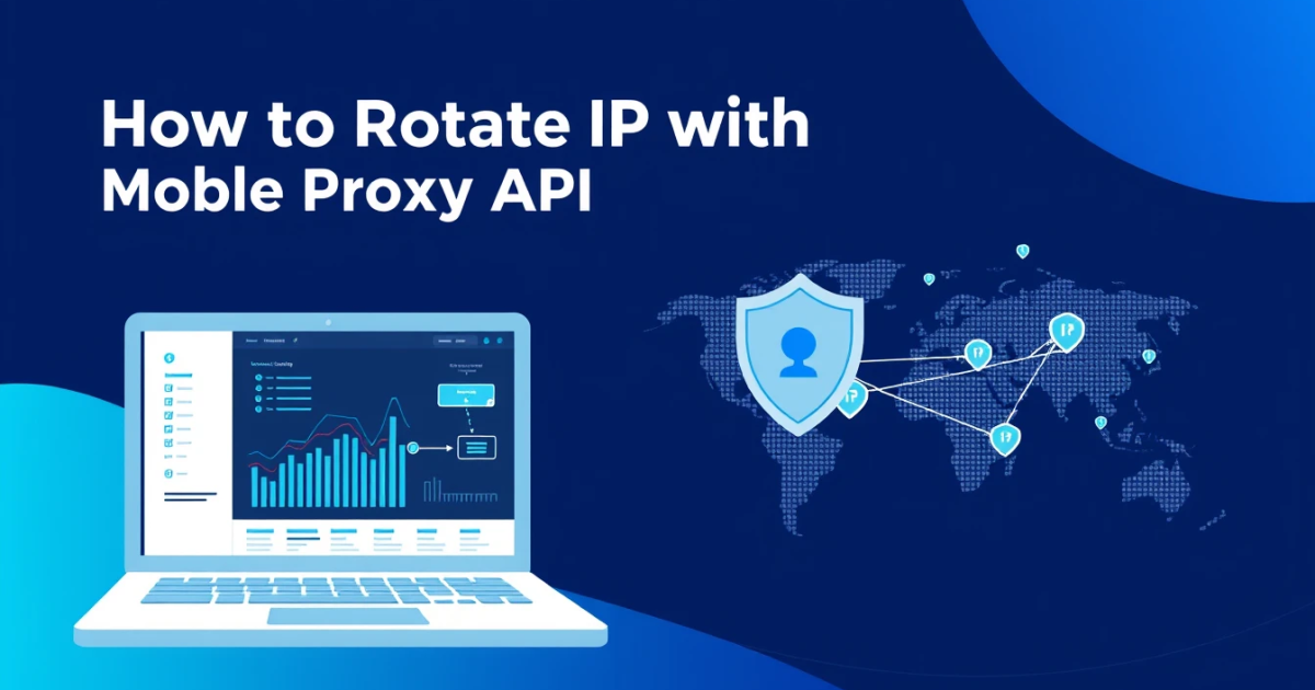 How to Rotate IP with Mobile Proxy API