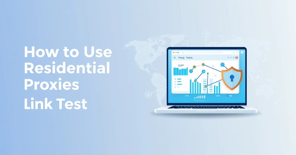 How to Use Residential Proxies for Affiliate Link Testing