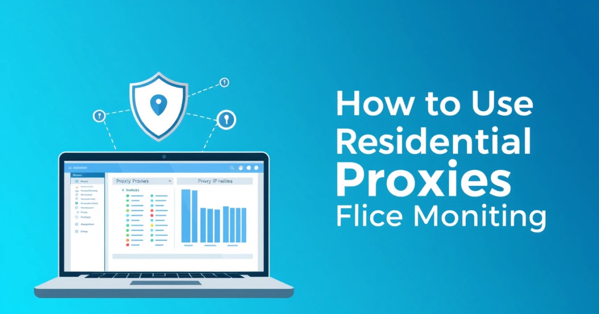 How to Use Residential Proxies for Price Monitoring