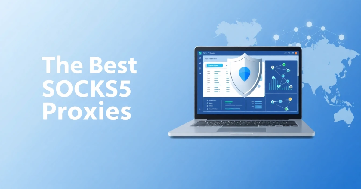 The Best SOCKS5 Proxies for Product Availability Monitoring
