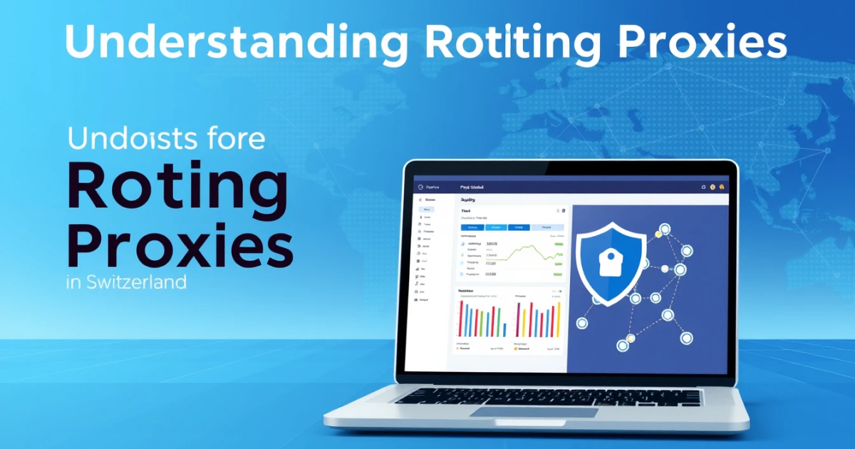 Understanding Rotating Proxies in Switzerland