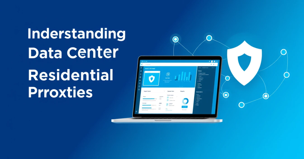 Understanding the Difference Between Data Center and Residential Proxies