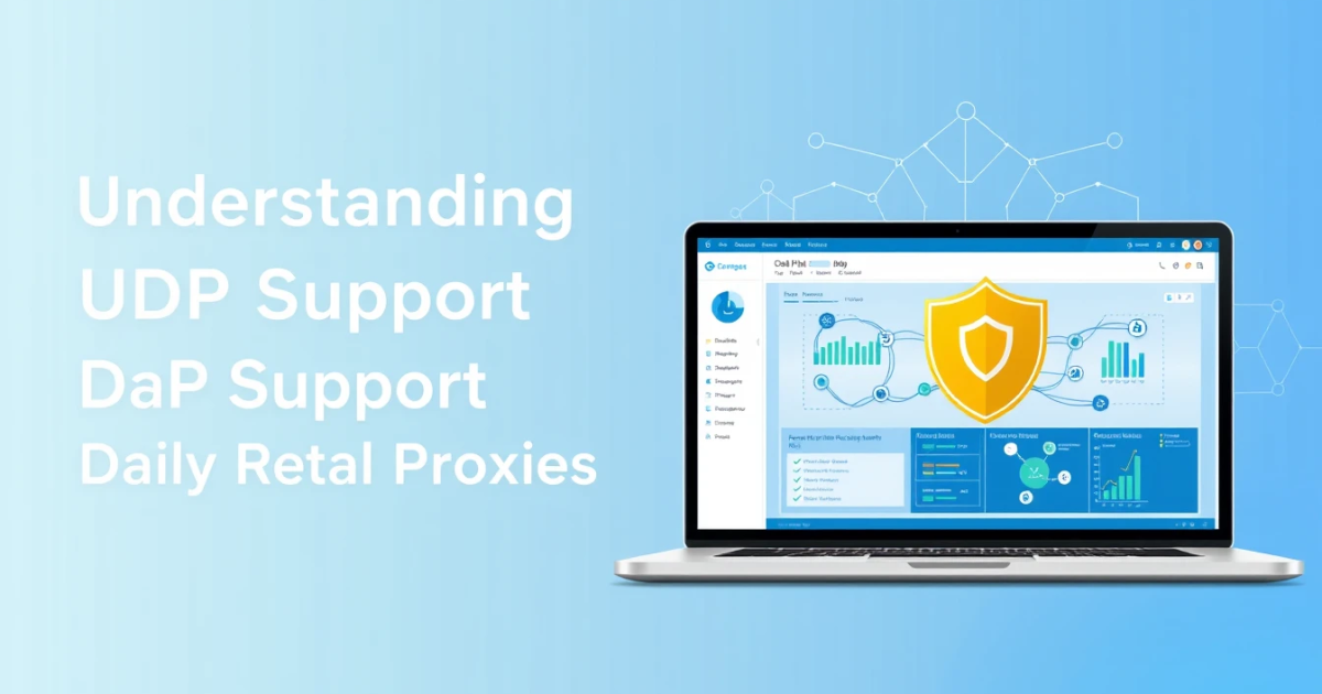 Understanding UDP Support for Daily Rental Proxies