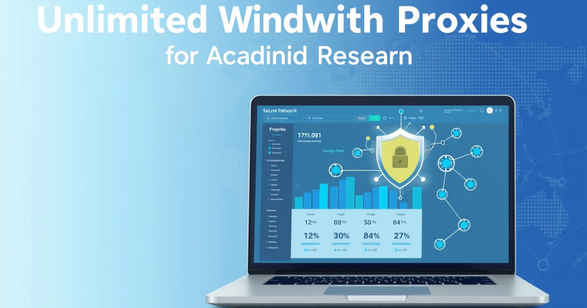 Unlimited Bandwidth Proxies for Academic Research