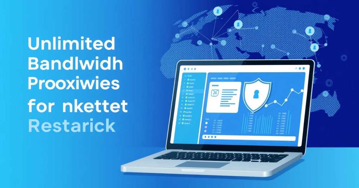 Unlimited Bandwidth Proxies for Market Research