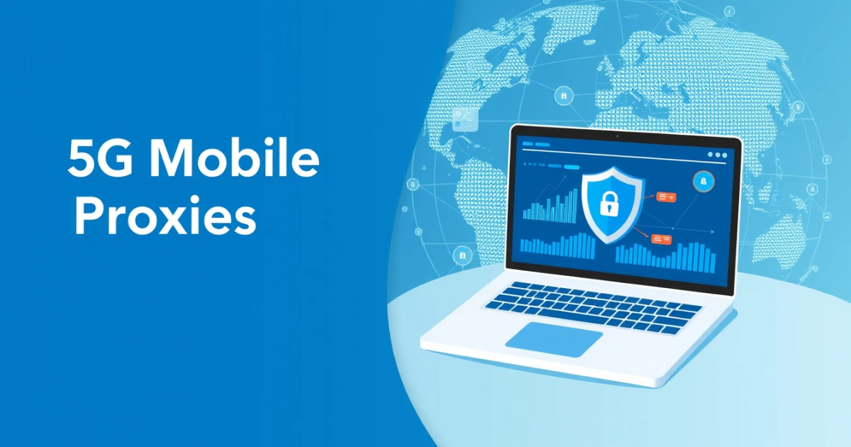 5G Mobile Proxies in UAE: Comprehensive Guide for Dual Benefits
