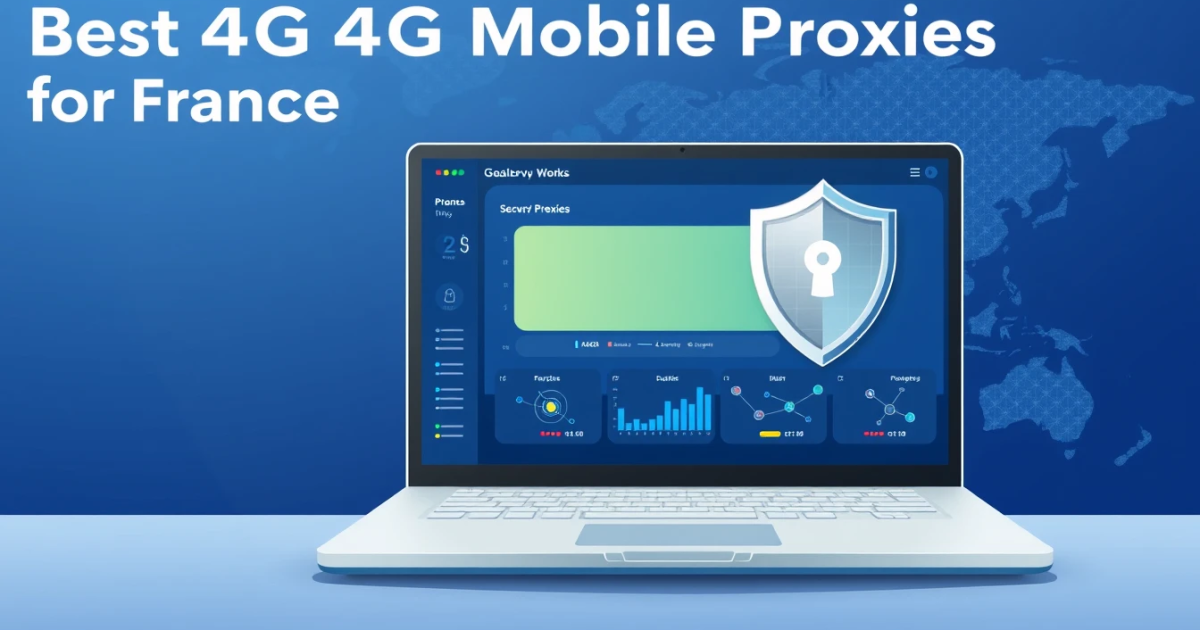Best 4G Mobile Proxies for France