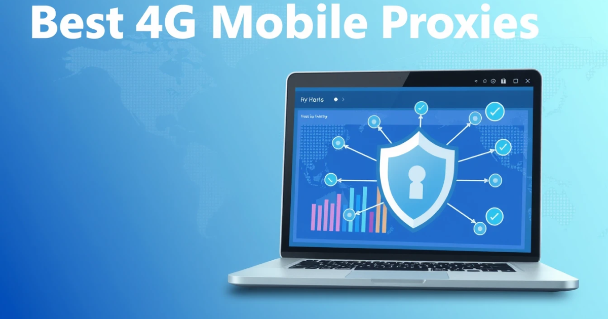 Best 4G Mobile Proxies for Social Media Management