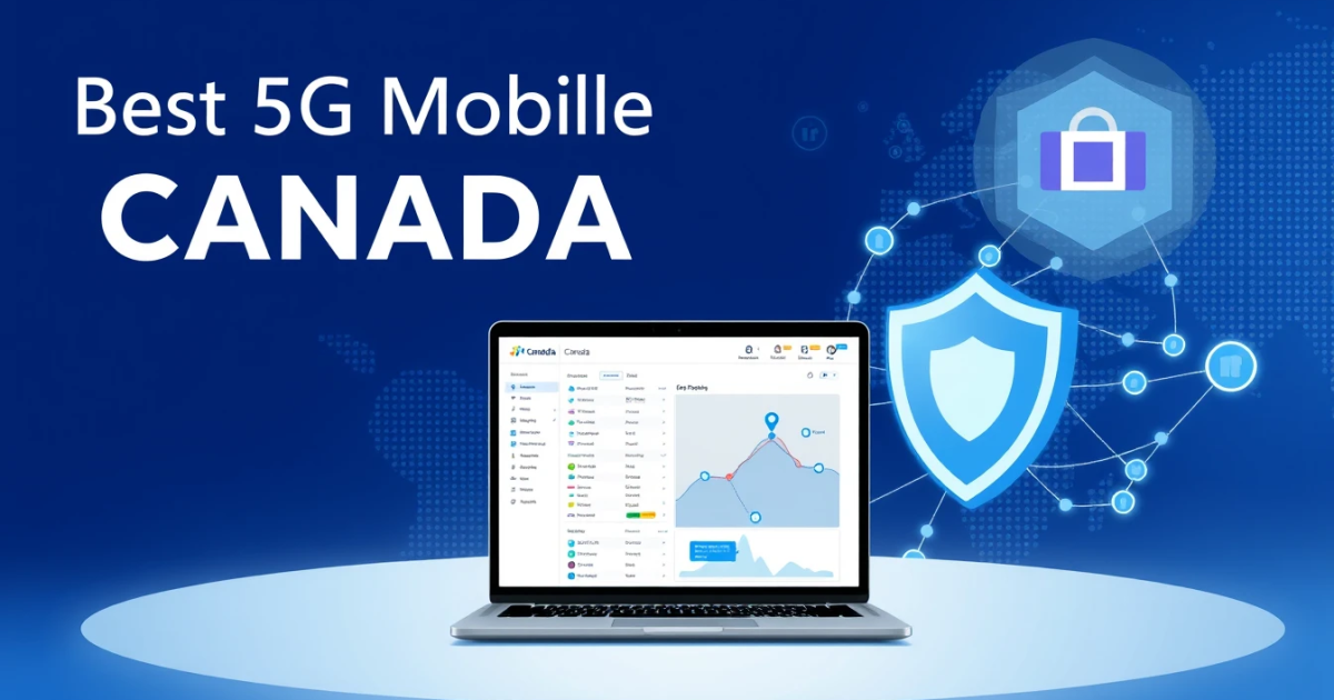 Best 5G Mobile Proxies for Canada