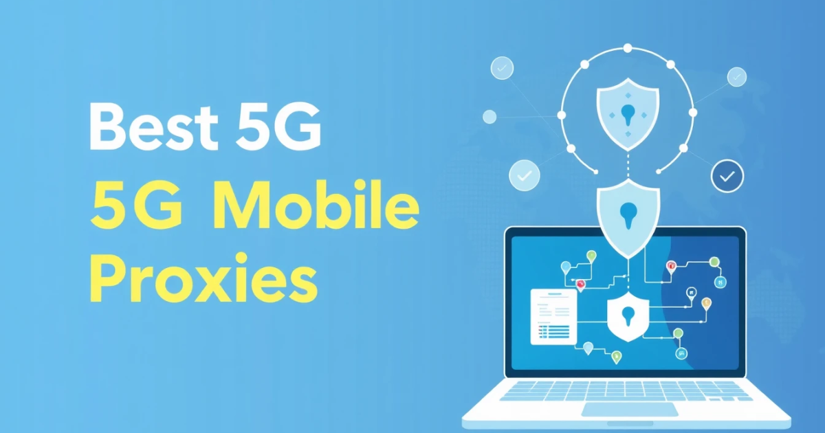 Best 5G Mobile Proxies for Singapore