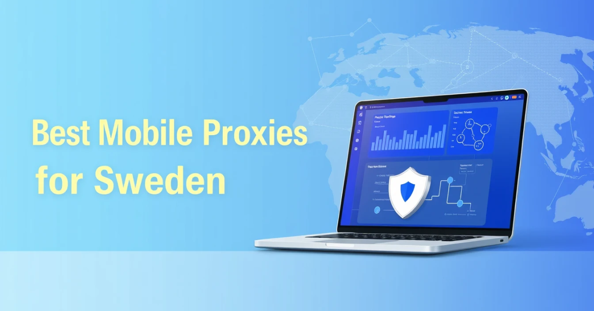 Best 5G Mobile Proxies for Sweden