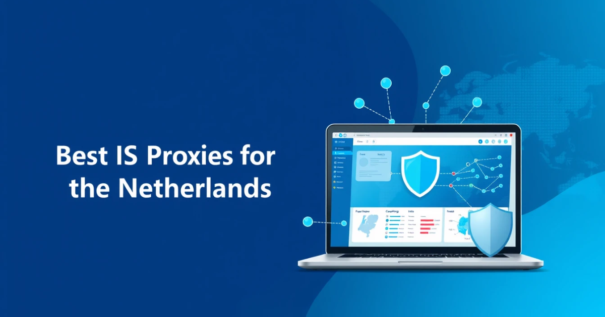 Best ISP Proxies for the Netherlands