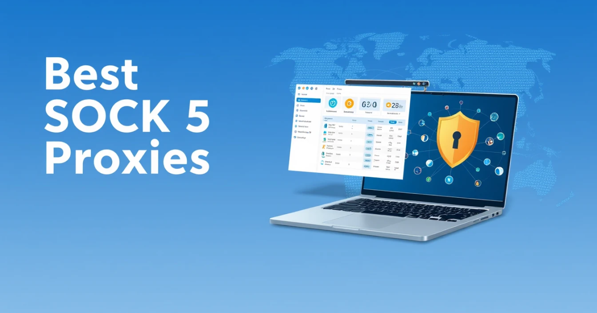Best SOCKS5 Proxies for Market Research