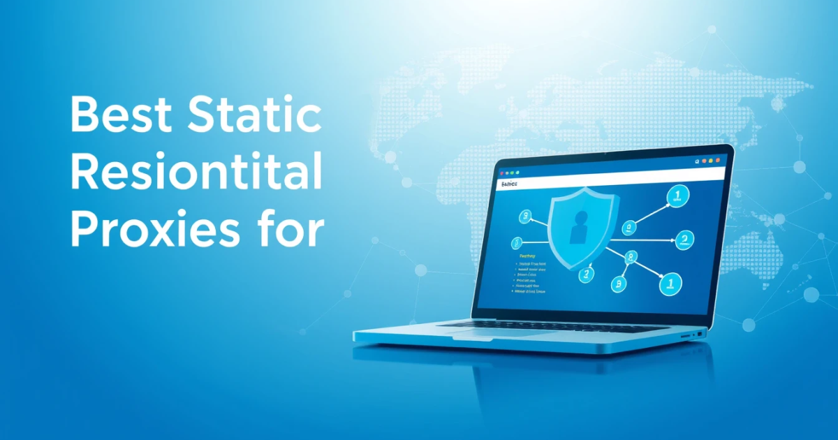 Best Static Residential Proxies for Ukraine