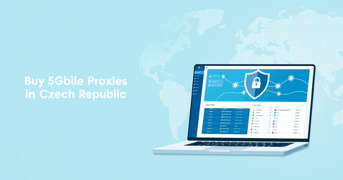 Buy 5G Mobile Proxies in Czech Republic: A Comprehensive Guide