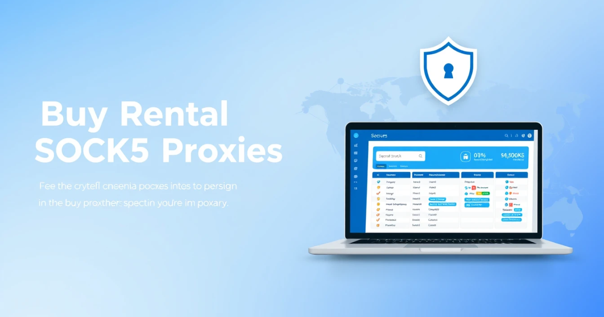 Buy Rental SOCKS5 Proxies in the USA