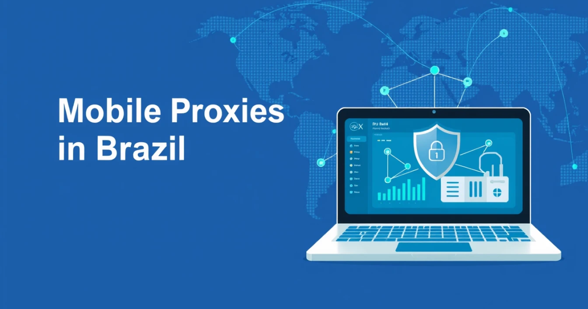 Buy Rotating Mobile Proxies in Brazil: Your Comprehensive Guide