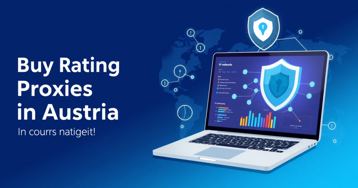 Buy Rotating Proxies in Austria: A Complete Guide