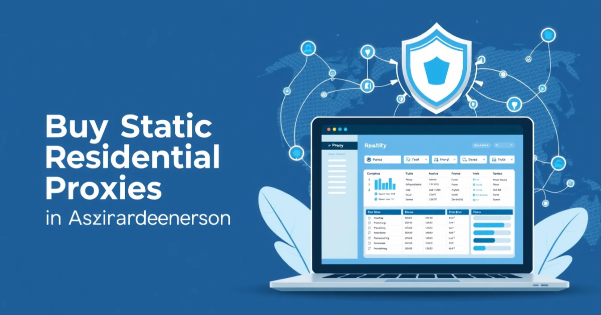 Buy Static Residential Proxies in Kazakhstan: A Comprehensive Guide