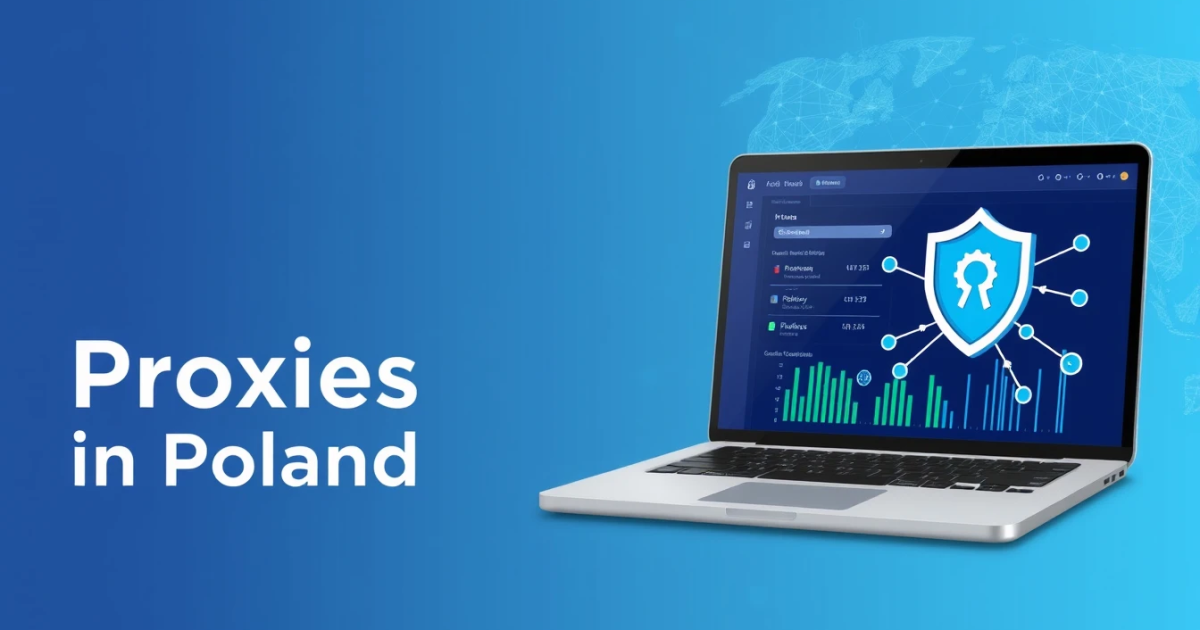 Dedicated Residential Proxies in Poland: Your Complete Guide