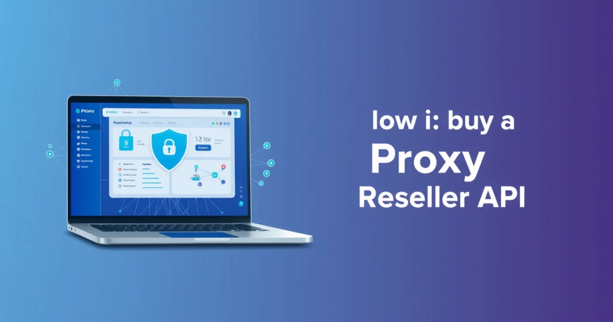 How to Buy a Proxy Reseller API in Argentina