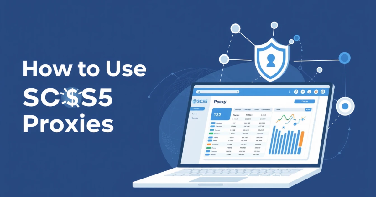 How to Use SOCKS5 Proxies for Ad Verification