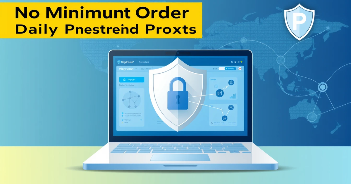 No Minimum Order Daily Rental Proxies: Understanding the Basics