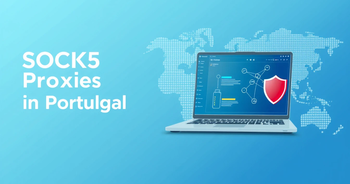 Rotating SOCKS5 Proxies in Portugal: Your Comprehensive Guide