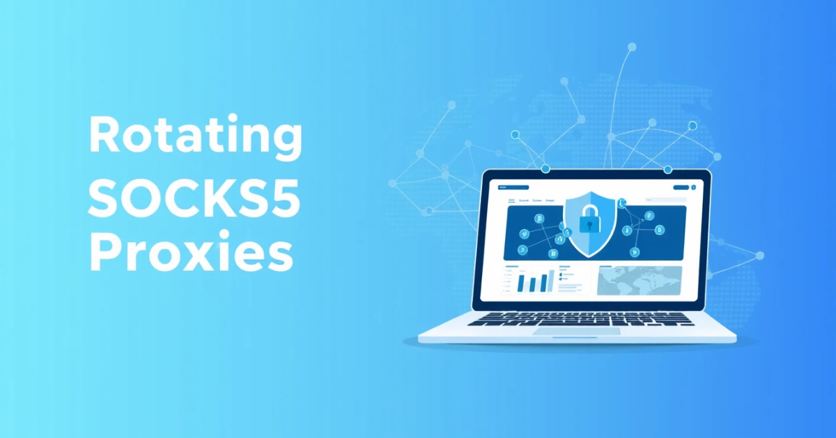 Rotating SOCKS5 Proxies in Switzerland: A Comprehensive Guide