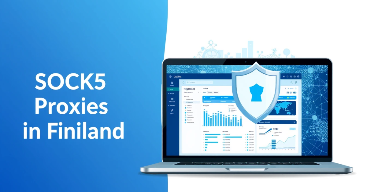 SOCKS5 Proxies in Finland: A Comprehensive Guide