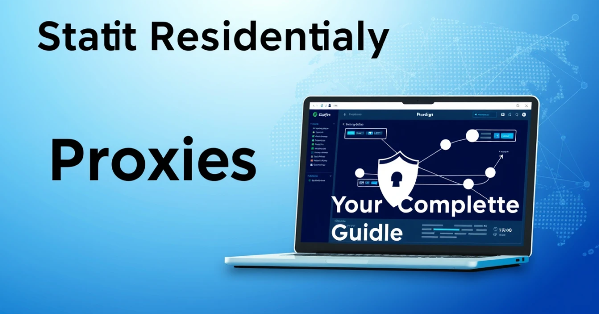 Static Residential Proxies in Austria: Your Complete Guide
