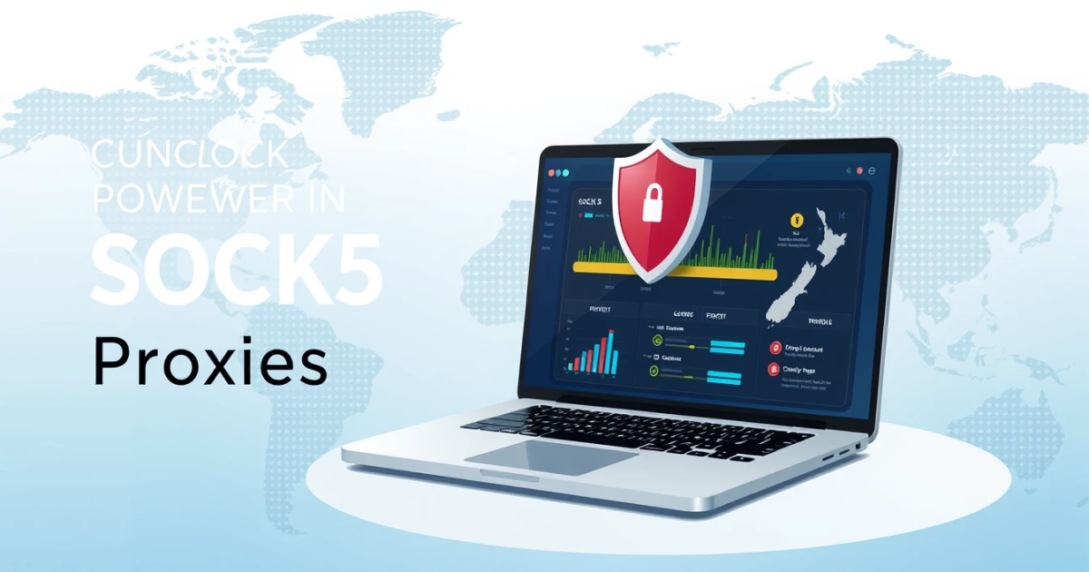 Unlocking the Power of SOCKS5 Proxies in New Zealand